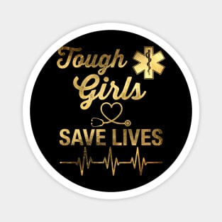 Tough Girls Save Lives EMS Professionals Magnet